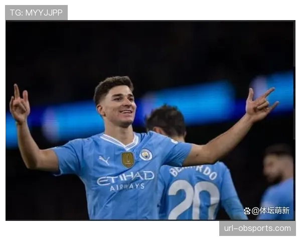 阿尔瓦雷斯替补登场为何能改变曼城比赛节奏